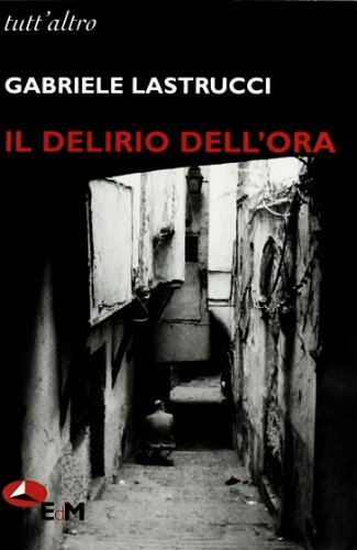 9788860070104: Il delirio dell'ora (Tutt'altro. Poesia)