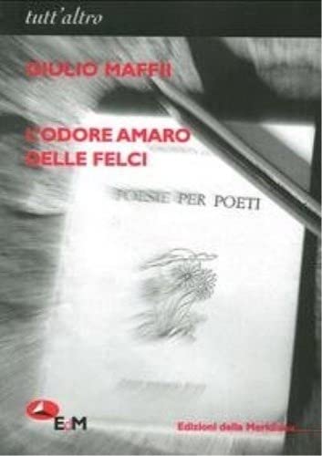 9788860072115: L'odore amaro delle felci (Tutt'altro. Poesia)