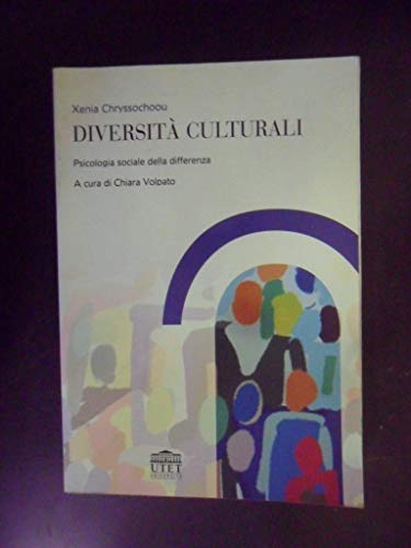 DiversitÃ: culturali. Psicologia sociale della differenza (9788860080134) by Xenia Chryssochoou