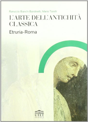 9788860080530: L'arte dell'antichità classica. Etruria-Roma