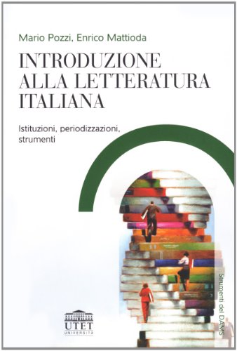 Stock image for Introduzione alla letteratura italiana: Istituzioni, periodizzazioni, strumenti for sale by medimops