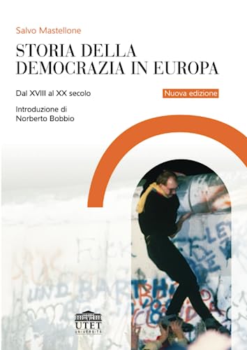 Stock image for Storia della democrazia in Europa: Dal XVIII al XX secolo (Italian Edition) for sale by ThriftBooks-Atlanta