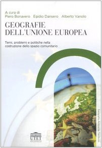 Imagen de archivo de Geografie dell'Unione Europea. Temi, problemi e politiche nella costruzione dello spazio comunitario a la venta por medimops