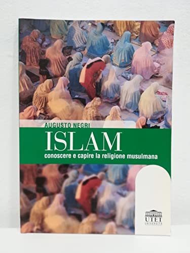 Beispielbild fr Islam. Conoscere e capire la religione musulmana zum Verkauf von medimops