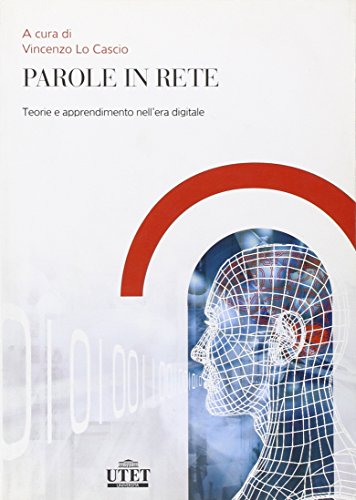 Stock image for Parole in rete. Teoria e apprendimento nell'era digitale for sale by Brook Bookstore