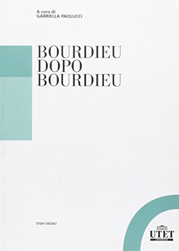9788860082619: Bourdieu dopo Bourdieu (Studi sociali)