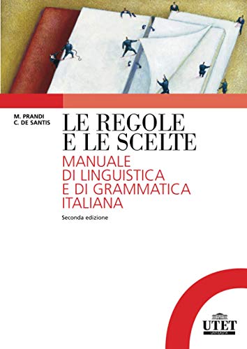 Beispielbild fr Le regole e le scelte. Manuale di linguistica e di grammatica italiana zum Verkauf von medimops