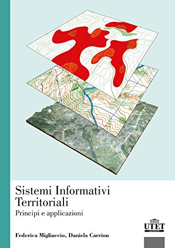 9788860084750: Sistemi informativi territoriali. Principi e applicazioni