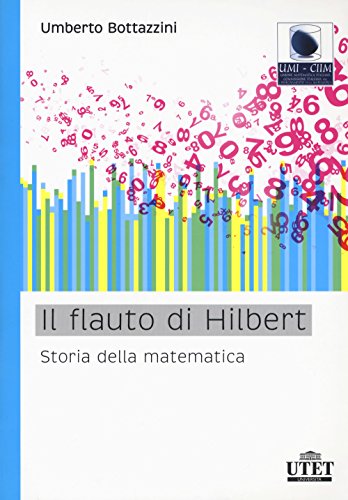 Stock image for Il flauto di Hilbert. Storia della matematica for sale by libreriauniversitaria.it
