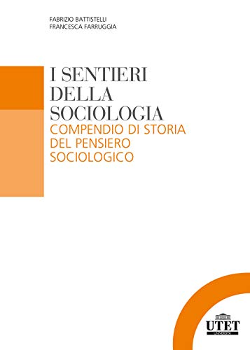 Beispielbild fr I sentieri della sociologia. Compendio di storia del pensiero sociologico zum Verkauf von medimops