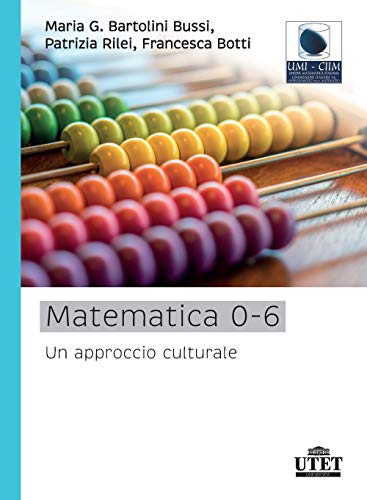 Imagen de archivo de Matematica 0-6. Un approccio culturale a la venta por medimops
