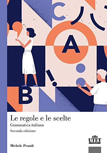 Beispielbild fr Le Regole E Le Scelte. Grammatica Italiana zum Verkauf von Brook Bookstore