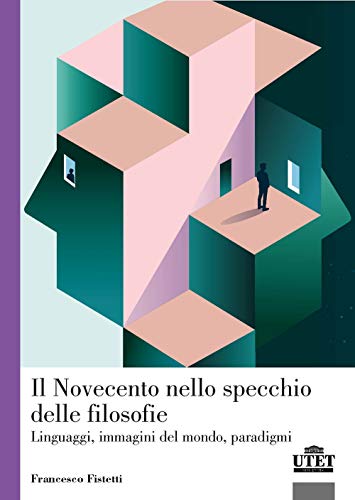 Beispielbild fr Il Novecento Nello Specchio Delle Filosofie, Linguaggi, Immagini Del Mondo, Paradigmi zum Verkauf von medimops