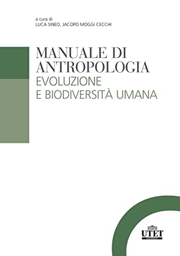 Beispielbild fr Manuale di antropologia. Evoluzione e biodiversit umana zum Verkauf von medimops
