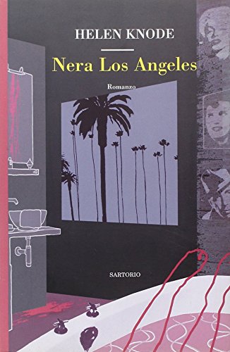 Nera Los Angeles (Sartorionera) - Knode, Helen