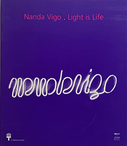 Beispielbild fr Nanda Vigo. Light is life. Ediz. italiana e inglese zum Verkauf von Brook Bookstore