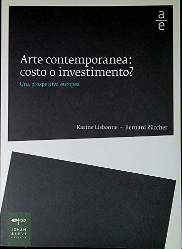 Beispielbild fr Arte contemporanea: costo o investimento? Una prospettiva europea zum Verkauf von medimops