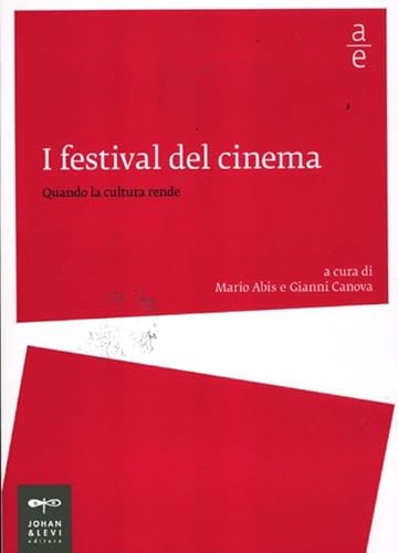 Stock image for I festival del cinema. Quando la cultura rende for sale by libreriauniversitaria.it