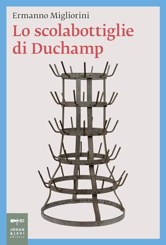 Stock image for LO SCOLABOTTIGLIE DI DUCHAMP for sale by libreriauniversitaria.it