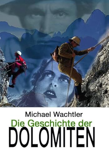 Beispielbild fr Die Geschichte der Dolomiten zum Verkauf von medimops