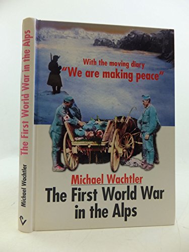 Beispielbild fr The First World War in the Alps zum Verkauf von ThriftBooks-Atlanta