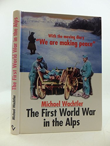 Stock image for The First World War in the Alps for sale by SecondSale
