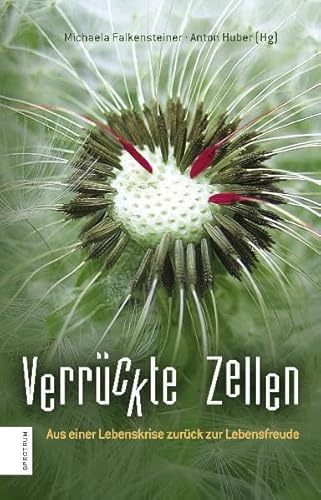 Beispielbild fr Verrckte Zellen: Aus einer Lebenskrise zurck zur Lebensfreude zum Verkauf von medimops