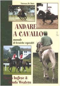 Beispielbild fr Andare a cavallo. Manuale di tecniche equestri zum Verkauf von medimops