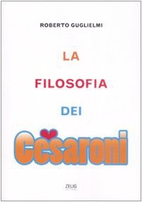 Beispielbild fr La filosofia dei Cesaroni zum Verkauf von medimops