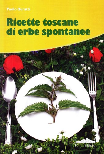 Stock image for Ricette toscane di erbe spontanee for sale by Apeiron Book Service