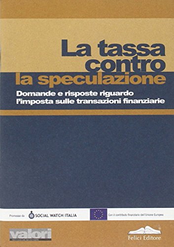 Stock image for La tassa contro la speculazione for sale by Apeiron Book Service