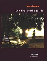 Chiudi gli occhi e guarda