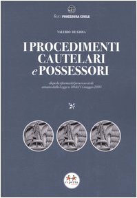 Imagen de archivo de I procedimenti cautelari e possessori : dopo la riforma del processo civile attuata dalla legge n. 80 del 14 maggio 2005 a la venta por librisaggi