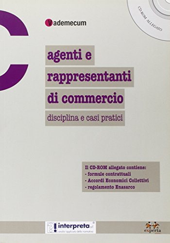 Imagen de archivo de Agenti e rappresentanti di commercio. Disciplina e casi pratici. Con CD-ROM a la venta por Brook Bookstore