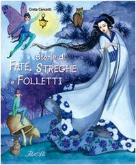 Storie di fate, streghe e folletti (9788860230386) by Cencetti, Greta