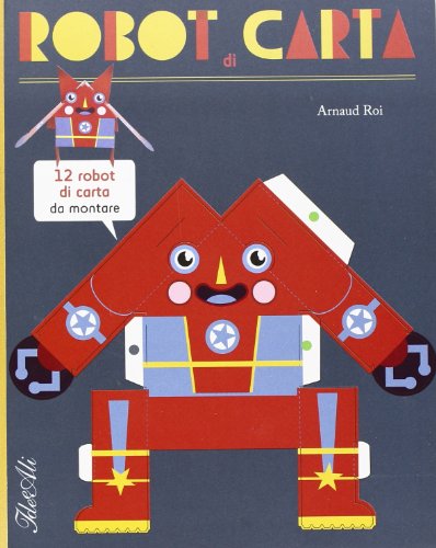 9788860235831: Robot di carta. Ediz. illustrata