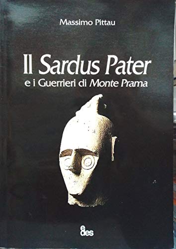 Stock image for Il Sardus Pater E I Guerrieri Di Monte Prama for sale by libreriauniversitaria.it
