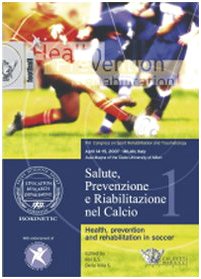 9788860281166: Salute, prevenzione e riabilitazione nel calcio. Con DVD