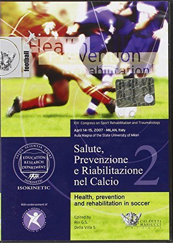 9788860281173: Salute, prevenzione e riabilitazione nel calcio. Con DVD