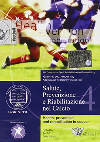 9788860281197: Salute, prevenzione e riabilitazione nel calcio. Con DVD