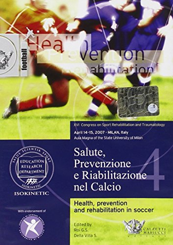 9788860281197: Salute, Prevenzione E Riabilitazione Nel Calcio. Con DVD