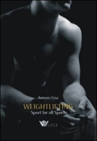 9788860282705: Weightlifting. Sport for all sports