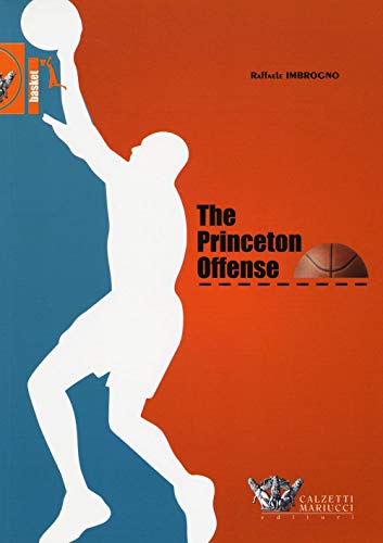 Imagen de archivo de The Princeton Offense. I quaderni dell'allenatore di pallacanestro: 1 a la venta por libreriauniversitaria.it