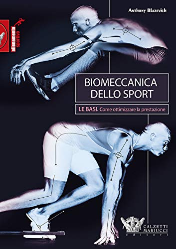 9788860285102: Biomeccanica dello sport. Le basi. Come ottimizzare la prestazione