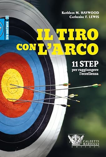 Beispielbild fr Tiro con l'arco. 11 step per raggiungere l'eccellenza zum Verkauf von libreriauniversitaria.it