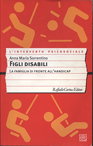 Beispielbild fr Figli disabili. La famiglia di fronte all'handicap zum Verkauf von Ammareal