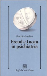 Stock image for Freud e Lacan in psichiatria for sale by libreriauniversitaria.it