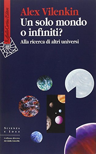 Imagen de archivo de Un solo mondo o infiniti? Alla ricerca di altri universi a la venta por libreriauniversitaria.it