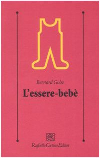 L'essere-bebÃ¨ (9788860301673) by Golse, Bernard