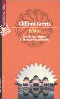 Islam. Lo sviluppo religioso in Marocco e in Indonesia (9788860301895) by Unknown Author